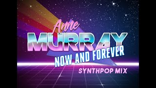 Anne Murray  Now and Forever You and Me  Lee Roseveres synthpop mix [upl. by Enida]