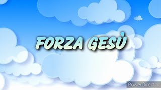 Forza Gesù Testo  Canzone per i bambini [upl. by Desai]