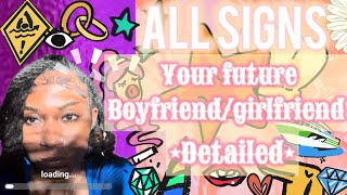 All signs💗Your FUTURE boyfriendgirlfriend DETAILED How when where All zodiac signs tarot [upl. by Jolee]