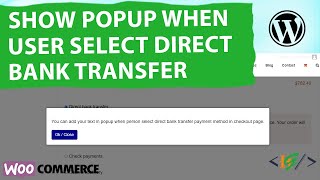 How to Show Popup When User Select Direct Bank Transfer Payment Gateway in WooCommerce Checkout [upl. by Ennasil]