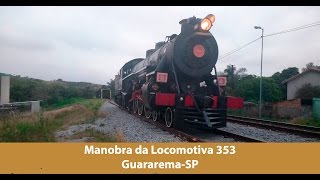 4K Locomotiva 353 manobrando em GuararemaSP Setembro 2016 [upl. by Blanch325]