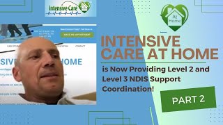 INTENSIVE CARE AT HOME is Now Providing Level 2 and Level 3 NDIS Support Coordination Part 2 [upl. by Clarie14]