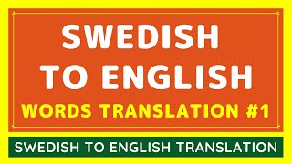 Swedish To English BASIC WORDS Translation From Google 1  Translate Swedish Language To English [upl. by Labana154]