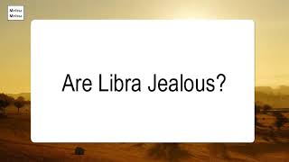 Are Libra Jealous [upl. by Anor]