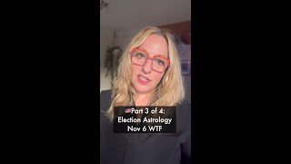 Election 2024 Astrology WTF Explainer Part 3 of 4 [upl. by Alidus]