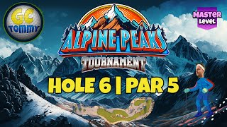 Master QR Hole 6  Par 5 ALBA  Alpine Peaks Tournament Golf Clash Guide [upl. by Whitehouse]