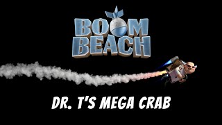 Boom Beach Dr Ts Mega Crab Tutorial [upl. by Kowtko]