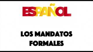 Spanish Grammar  Los Mandatos Formales  Formal Commands [upl. by Eneloc]