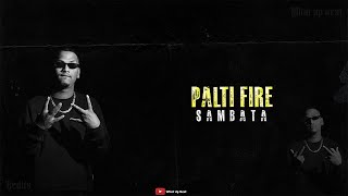 PALTI FIRE  SAMBATA  LYRICS VIDEO [upl. by Rudin]