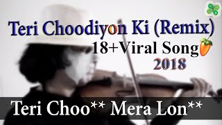 Teri Choodiyon Ki Remix  Bakchod Sangeetkaar  18 Song Double Meaning  DJ Harsh  WapKing Music [upl. by Gallager605]