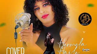 MUHRAEL TV HERMELA HAILE COMING SOON NEW ERITREA MUSIC MACHUP COVER 2024 [upl. by Neelya915]