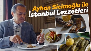 AYHAN SİCİMOĞLU İLE İSTANBUL LEZZETLERİ [upl. by Hartley]