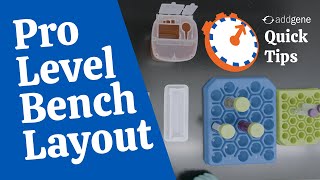 Your Bench Layout  Addgene Quick Tips [upl. by Nur113]