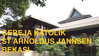 GEREJA KATOLIK ST ARNOLDUS JANNSEN BEKASI  WISATA ROHANI PEBIANTAMA [upl. by Marchal]