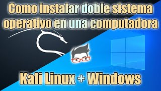 Como instalar dos sistemas operativos en una computadora  Corre Kali Linux y Windows en una PC [upl. by Adnema317]