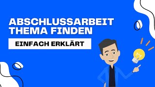 Thema finden für Bachelorarbeit Masterarbeit Hausarbeit amp Co Einfach erklärt [upl. by Langill119]