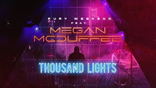 Fury Weekend  Thousand Lights feat Megan McDuffee [upl. by Seyah]