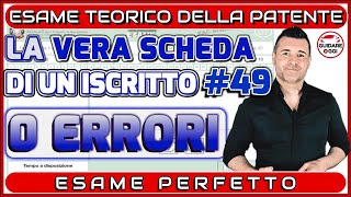 0 ERRORI ESAME PERFETTO  LA VERA SCHEDA D’ESAME PATENTE DI UN ISCRITTO AL CANALE 49 [upl. by Dazhahs474]