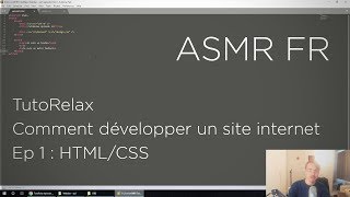 ASMR FR 👨‍💻TutoRelax 👨‍💻 Comment développer un site internet  Ep 1  HTMLCSS [upl. by Nylsor]