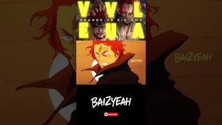 Shanks Vs Kid Fight Meets VeVula by MHR Lil Payyan Efy [upl. by Eirak]