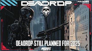 DEADROP still planned for 2025 Release BUT Early Access DELAYED [upl. by Aihsetan847]