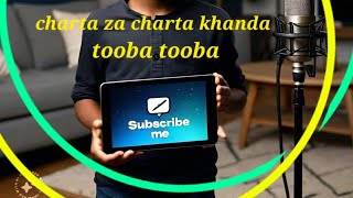 charta za charta khanda toba toba [upl. by Ekez]