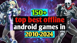 150 best offline android games in every year 20102024 [upl. by Oaht]