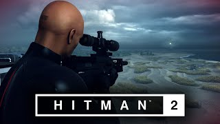 HITMAN™ 2 Master Difficulty  Sniper Assassin Hawkes Bay New Zealand Silent Assassin Suit Only [upl. by Augustin]