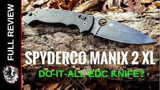 Spyderco Manix 2 XL  Full Review [upl. by Joly270]