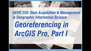 Georeferencing in ArcGIS Pro Part 1 [upl. by Nij]