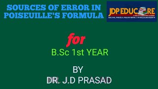 SOURCES OF ERROR IN POISEUILLES FORMULA BSc PHYSICS HONS [upl. by Brey]