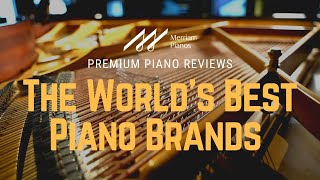 🎹 The Worlds Best Piano Brands 🎹 [upl. by Trebeh479]