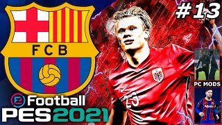 PES 2021 Barcelona Master League EP13  HAALAND IS ON FIRE EXTRA TIME DRAMA 🔥 [upl. by Ahsekel]