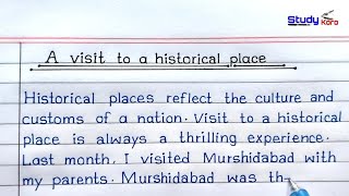 Essay On A Visit To A Historical Place In English  A Visit To A Historical Place Essay [upl. by Oluas3]