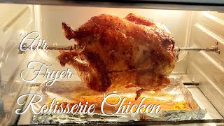 Air Fryer Rotisserie Chicken [upl. by Ana558]