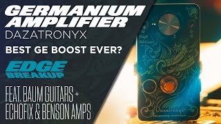 Dazatronyx Germanium Amplifier  feat Baum Guitars Wingman amp Echo Fix EFX3  Guitar Pedal Demo [upl. by Ayvid195]