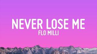 Flo Milli  Never Lose Me Lyrics [upl. by Ilyah]