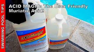 Acid Magic quotThe UserFriendly Muriatic Acidquot How to Use to Lower pH in a Pool [upl. by Fisuoy413]