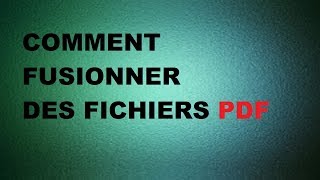 TUTO Comment fusionner des fichiers PDF [upl. by Lalita]