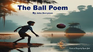 The Ball Poem Poem 3 First Flight Class 10 English Language and Literature [upl. by Uriiah]