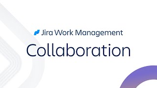 Jira Work Management Collaboration  Atlassian [upl. by Shaner]