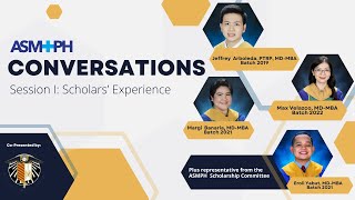 ASMPH Conversations Session 1 Scholars’ Experience [upl. by Ylrebma]