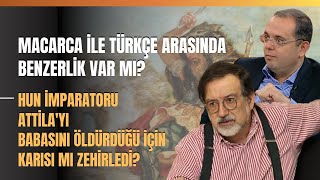 Macarca İle Türkçe Arasında Benzerlik Var Mı Attilanın Mezarı Nerede [upl. by Fidellas]