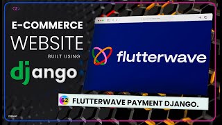 Flutterwave Payment Integration In Ecommerce Website using Django  EP 62 [upl. by Red]