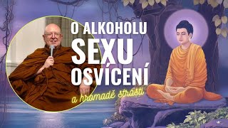 O alkoholu sexu osvícení a hromadě strasti  Ajahn Brahm amp Buddha  české znění  18112023 [upl. by Nollaf]