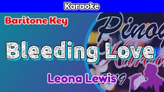 Bleeding Love by Leona Lewis Karaoke  Baritone Key [upl. by Aiken29]