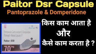 Paitor Dsr Capsules  Pantaprazole And Domperidone capsule benefits work sideeffects in hindi [upl. by Akinas]