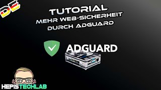 Tutorial Mehr WebSicherheit durch AdGuard [upl. by Adlig]