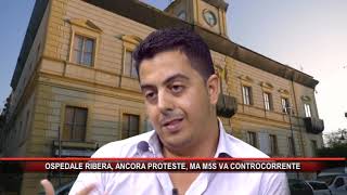 OSPEDALE RIBERA ANCORA PROTESTE MA M5S VA CONTROCORRENTE [upl. by Libyc]