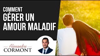 Amour maladif  3 choses à savoir pour bien réagir [upl. by Durarte]